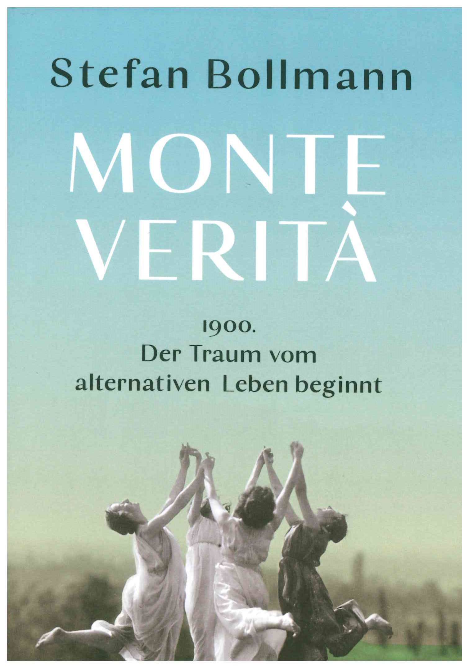 Monte Verità. 1900, Der Traum vom alternativen Leben beginnt
