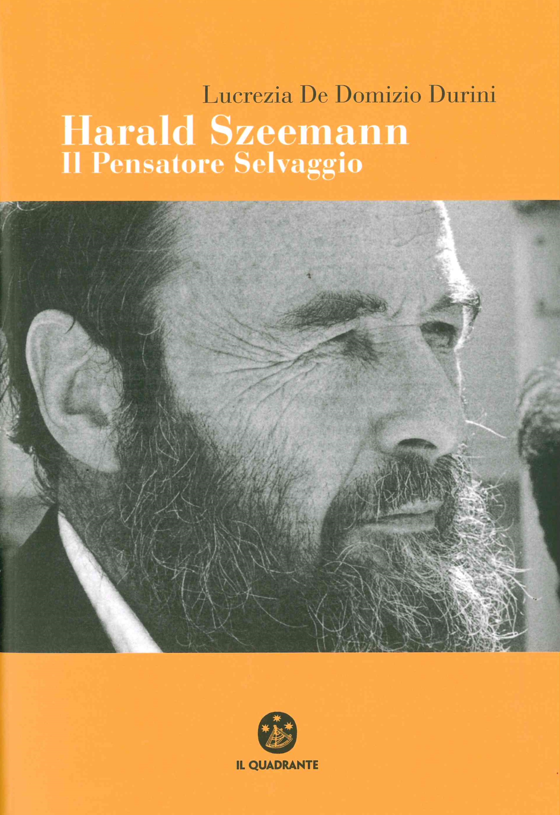 Harald Szeemann. Il Pensatore Selvaggio.