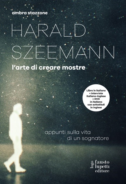 Harald Szeemann - L'arte di creare mostre. Con DVD