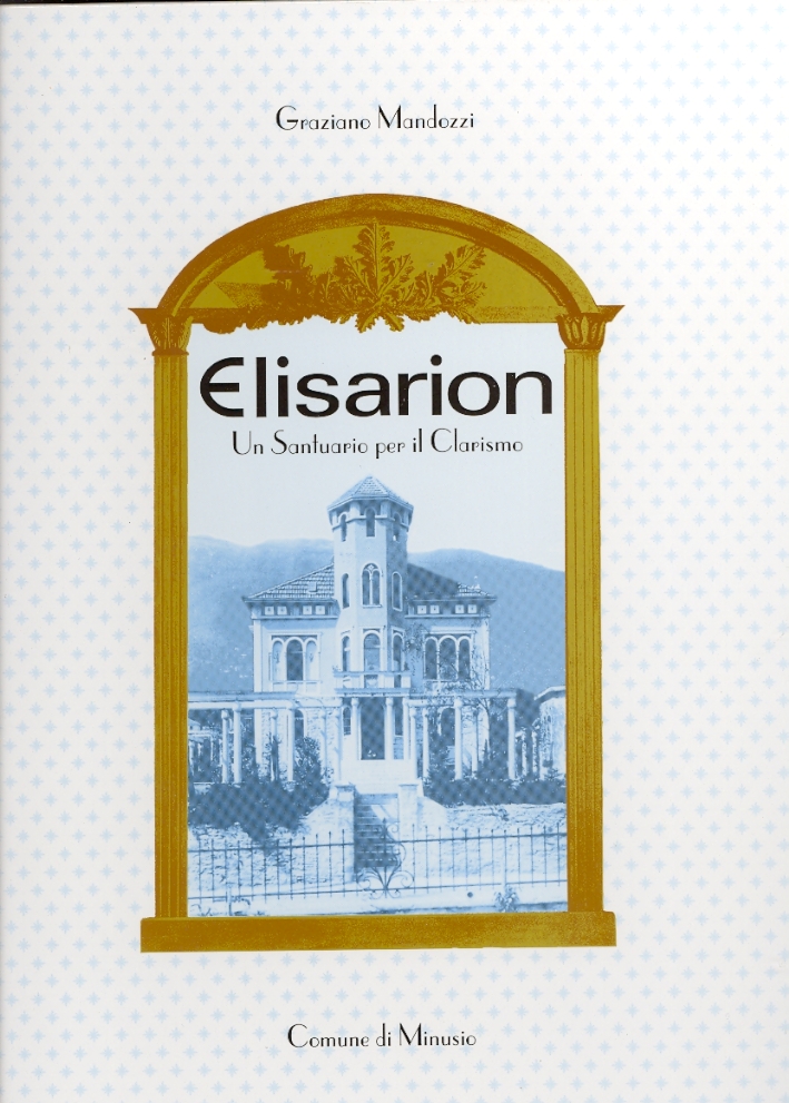 Elisarion. Un Santuario per il Clarismo 