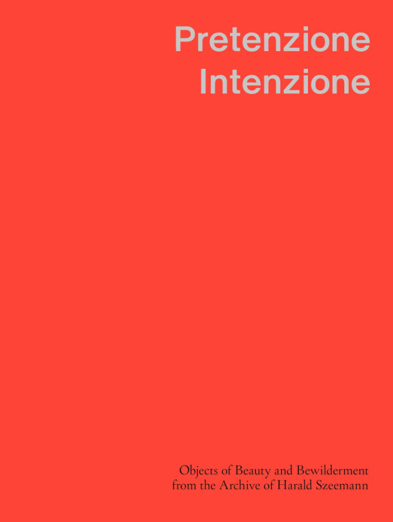 Pretenzione Intenzione - Objects of Beauty and Bewilderment from the Archive of Harald Szeemann