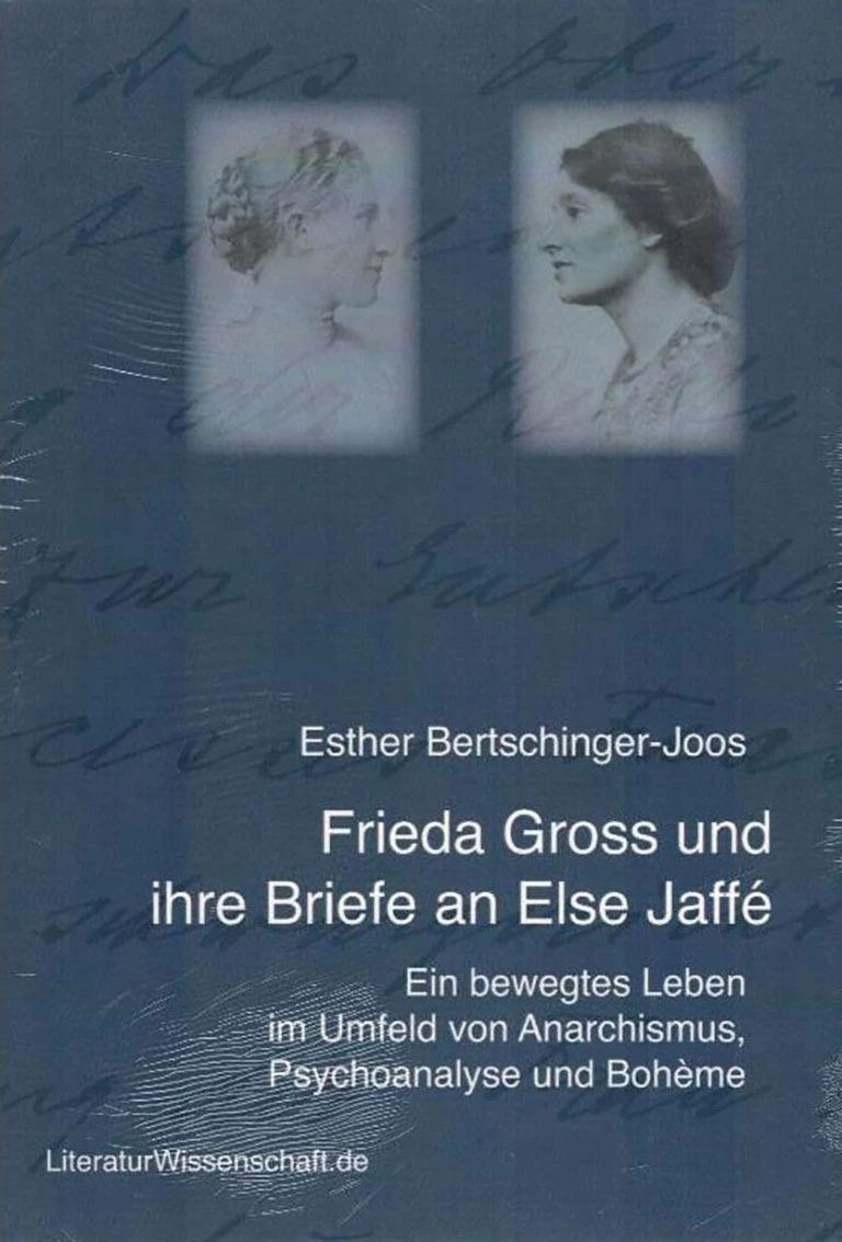 Frieda Gross und ihre Briefe an Else Jaffé